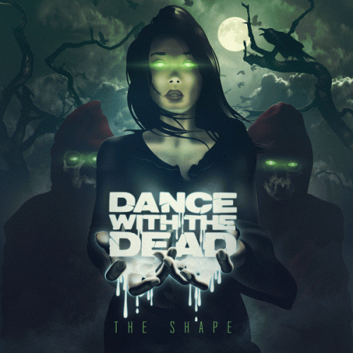 Dance With The Dead : The Shape